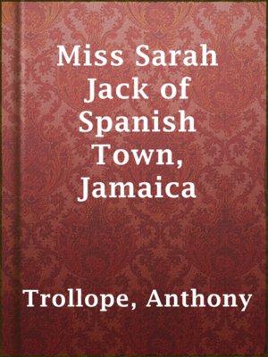 cover image of Miss Sarah Jack of Spanish Town, Jamaica